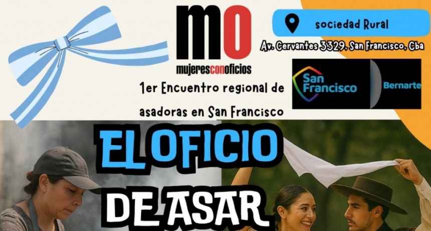 1° Encuentro Regional de Asadoras en San Francisco: “El Oficio de Asar”