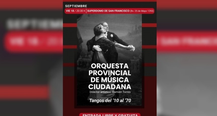 La Orquesta Provincial de M&uacute;sica Ciudadana llega al Superdomo con &ldquo;Tangos de barrio y de campo&rdquo;.